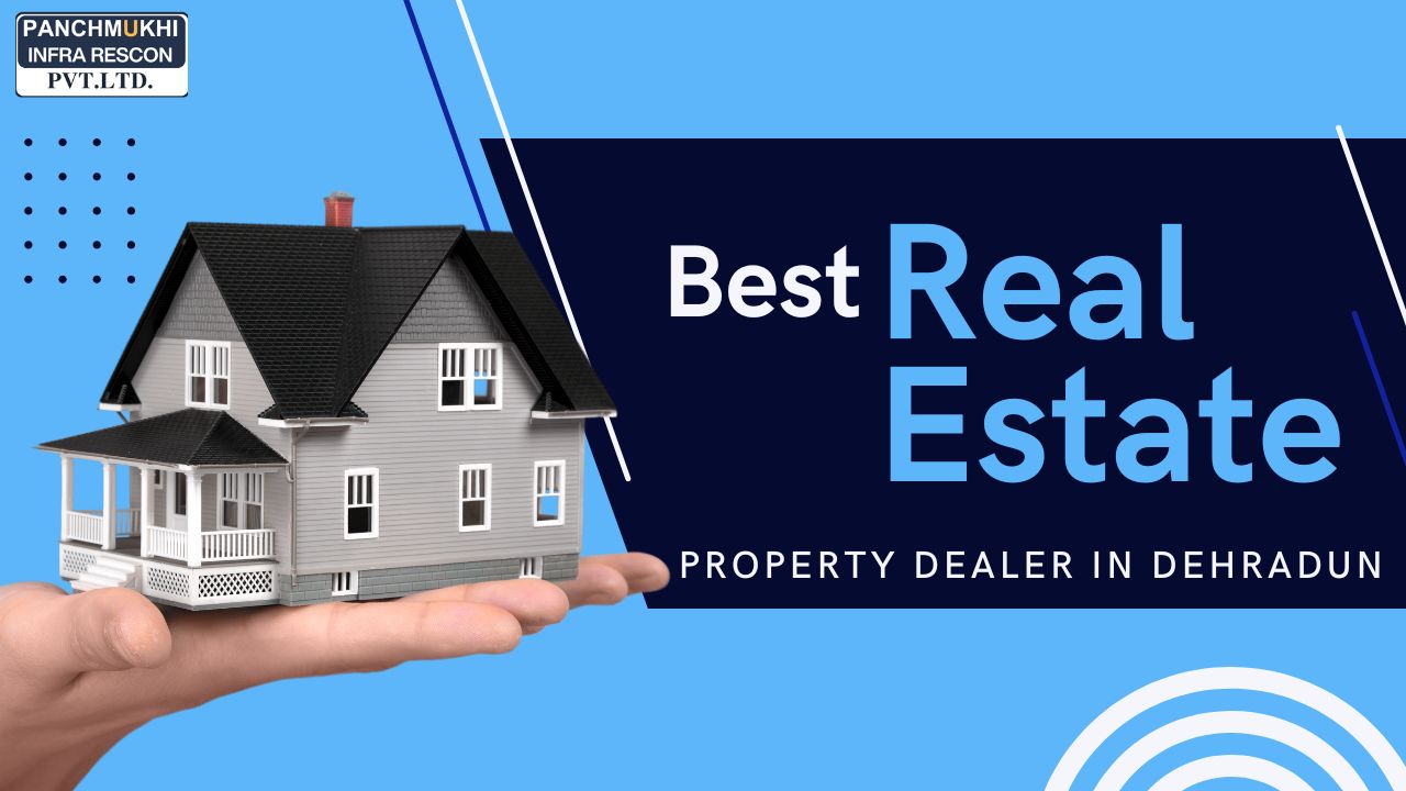 Best real estate agent/property dealer in Dehradun