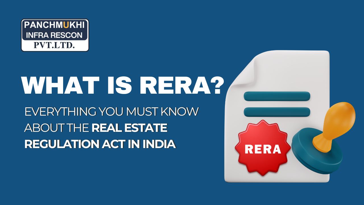 What is RERA? Everything You Must Know About the Real Estate Regulation Act in India