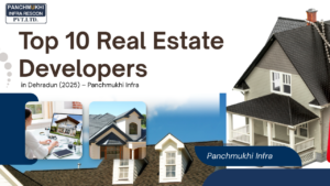Top 10 Real Estate Developers in dehradun